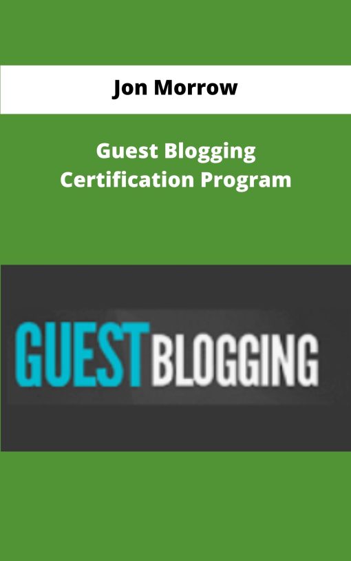 Jon Morrow Guest Blogging Certification Program