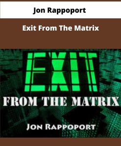 Jon Rappoport Exit From The Matrix