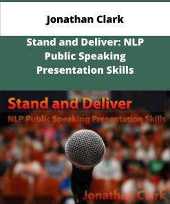 Jonathan Clark Stand and Deliver NLP Public Speaking Presentation Skills