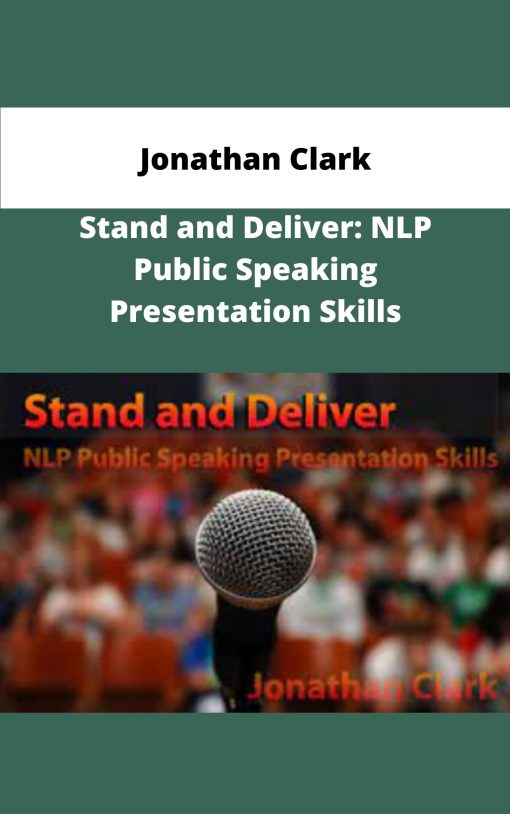 Jonathan Clark Stand and Deliver NLP Public Speaking Presentation Skills