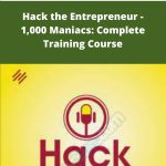 Jonny Nastor - Hack the Entrepreneur - 1,000 Maniacs: Complete Training Course | Available Now !
