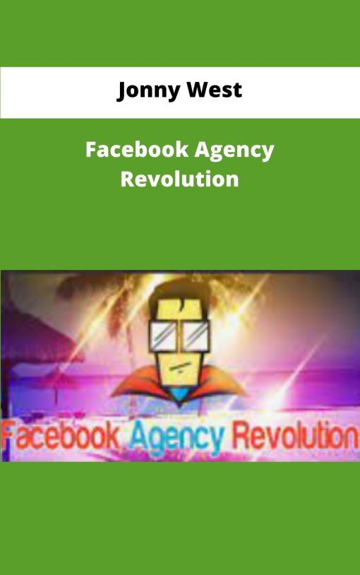 Jonny West Facebook Agency Revolution