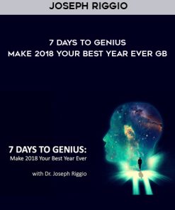 Joseph Riggio – 7 Days to Genius – Make 2018 Your Best Year Ever GB | Available Now !