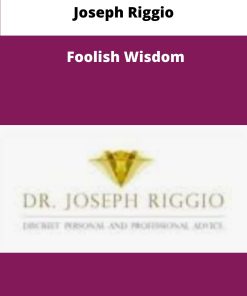 Joseph Riggio Foolish Wisdom