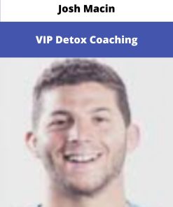 Josh Macin VIP Detox Coaching