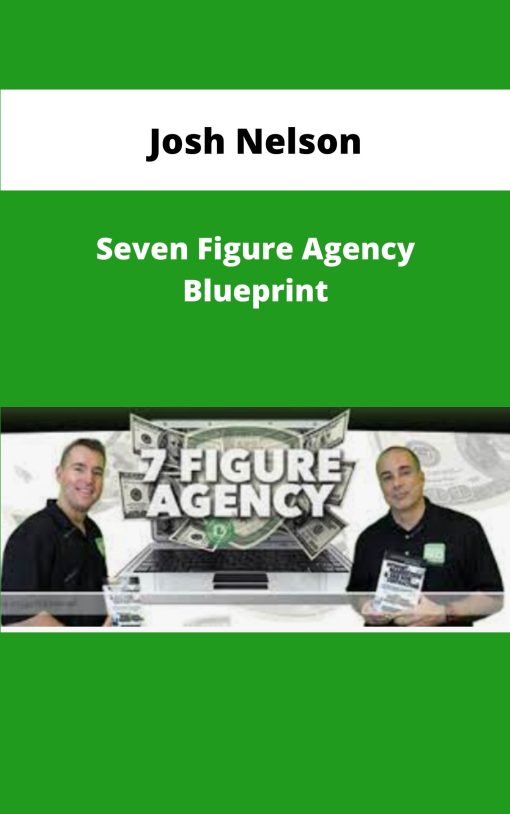 Josh Nelson Seven Figure Agency Blueprint