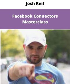 Josh Reif Facebook Connectors Masterclass