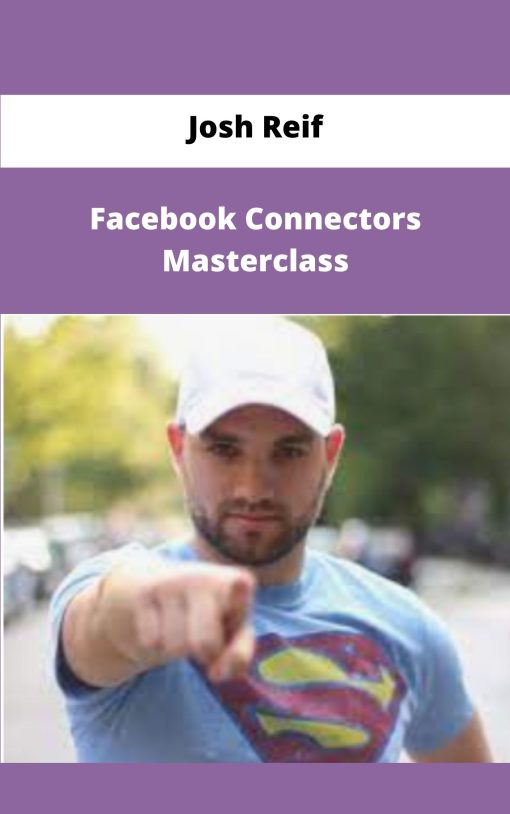 Josh Reif Facebook Connectors Masterclass