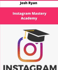 Josh Ryan Instagram Mastery Academy