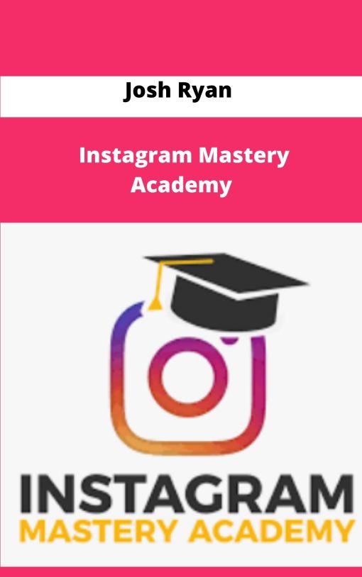 Josh Ryan Instagram Mastery Academy
