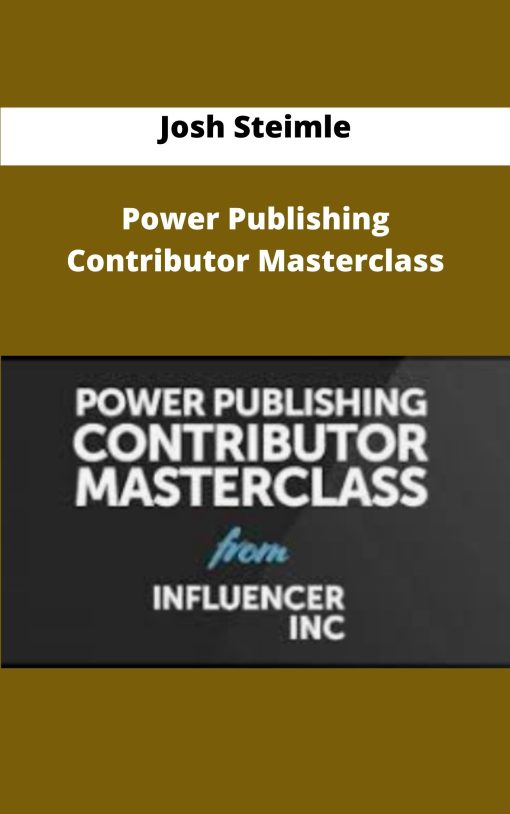 Josh Steimle Power Publishing Contributor Masterclass