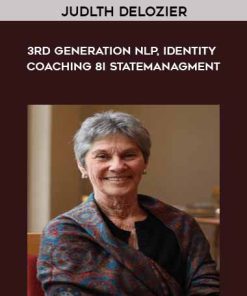 Judlth DeLozier – 3rd Generation NLP, Identity Coaching 8i Statemanagment | Available Now !