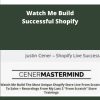 Justin Cener Watch Me Build Successful Shopify