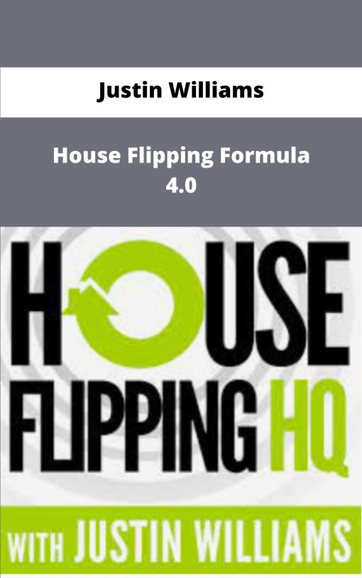 Justin Williams House Flipping Formula