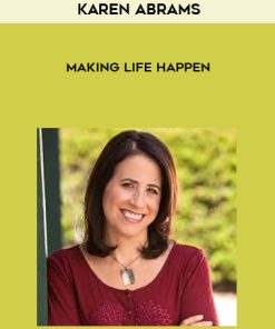 Karen Abrams – Making Life Happen – Theta Healing Program | Available Now !