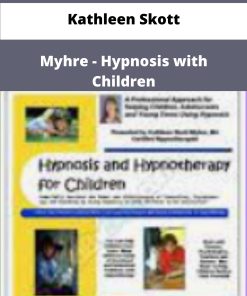 Kathleen Skott Myhre Hypnosis with Children