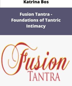 Katrina Bos Fusion Tantra Foundations of Tantric Intimacy