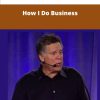 Keith J Cunningham How I Do Business