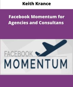 Keith Krance Facebook Momentum for Agencies and Consultans