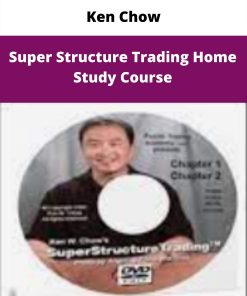 Ken Chow – Super Structure Trading Home Study Course | Available Now !