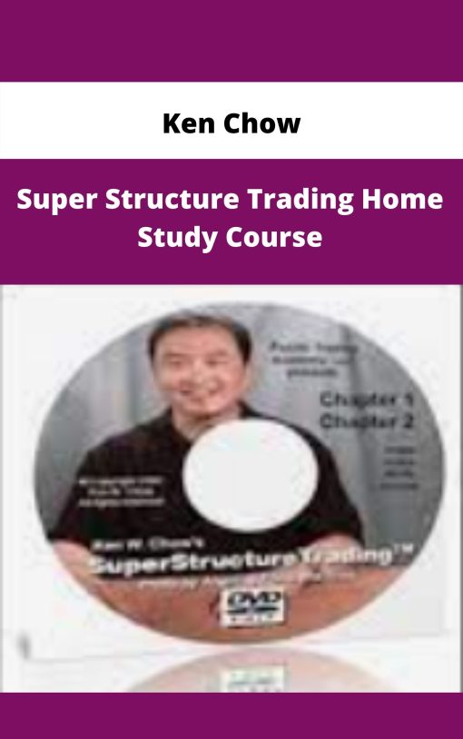 Ken Chow – Super Structure Trading Home Study Course | Available Now !