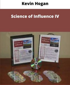 Kevin Hogan Science of Influence IV