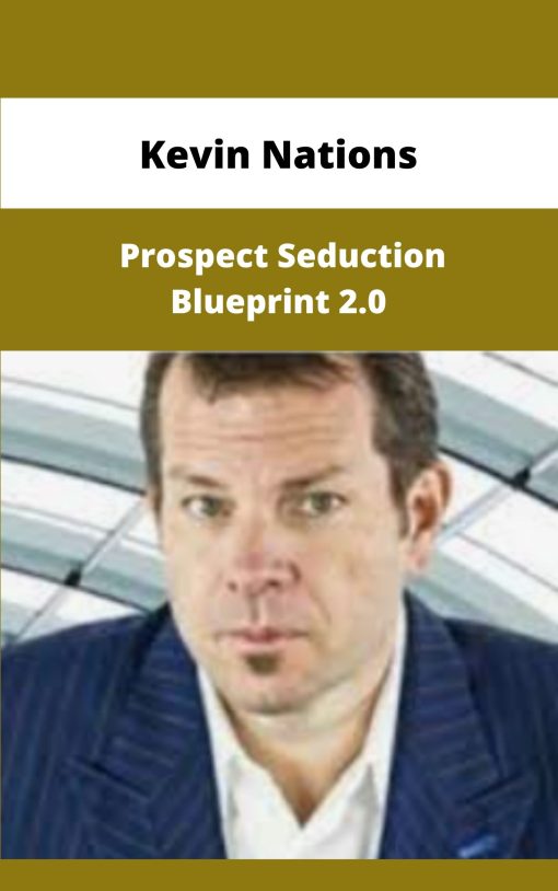 Kevin Nations Prospect Seduction Blueprint