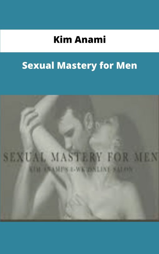Kim Anami Sexual Mastery for Men