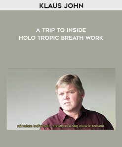 Klaus John – A Trip to Inside – Holo tropic Breath work | Available Now !