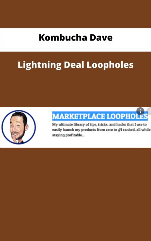 Kombucha Dave Lightning Deal Loopholes