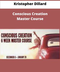 Kristopher Dillard Conscious Creation Master Course