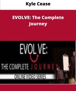 Kyle Cease EVOLVE The Complete Journey