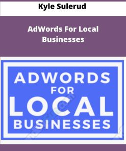 Kyle Sulerud AdWords For Local Businesses