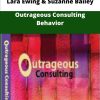 Lara Ewing Suzanne Bailey Outrageous Consulting Behavior