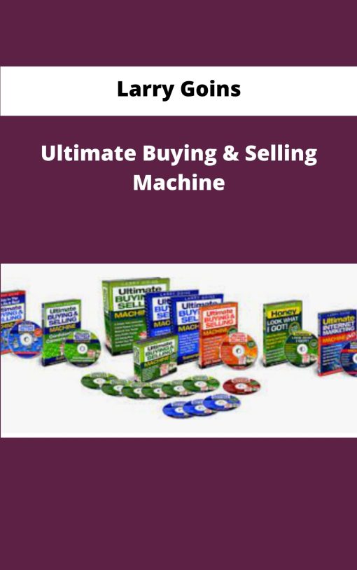 Larry Goins Ultimate Buying Selling Machine