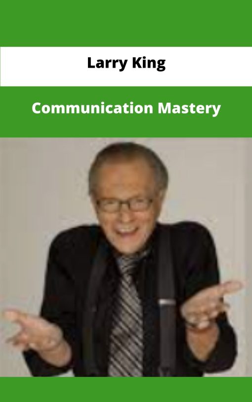 Larry King Communication Mastery