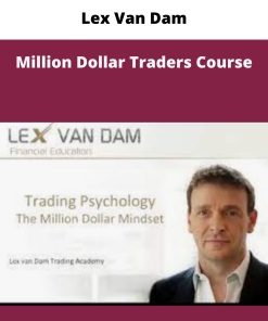 Lex Van Dam – Million Dollar Traders Course | Available Now !