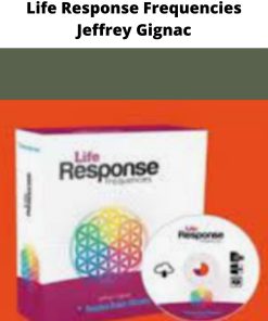 Life Response Frequencies Jeffrey Gignac