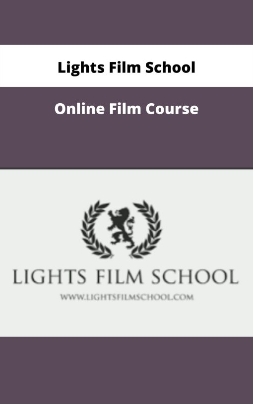 Lights Film School – Online Film Course | Available Now !