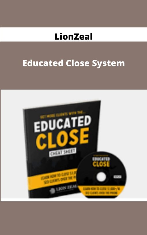 LionZeal Educated Close System