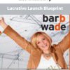 Lisa McElmurry – Lucrative Launch Blueprint | Available Now !
