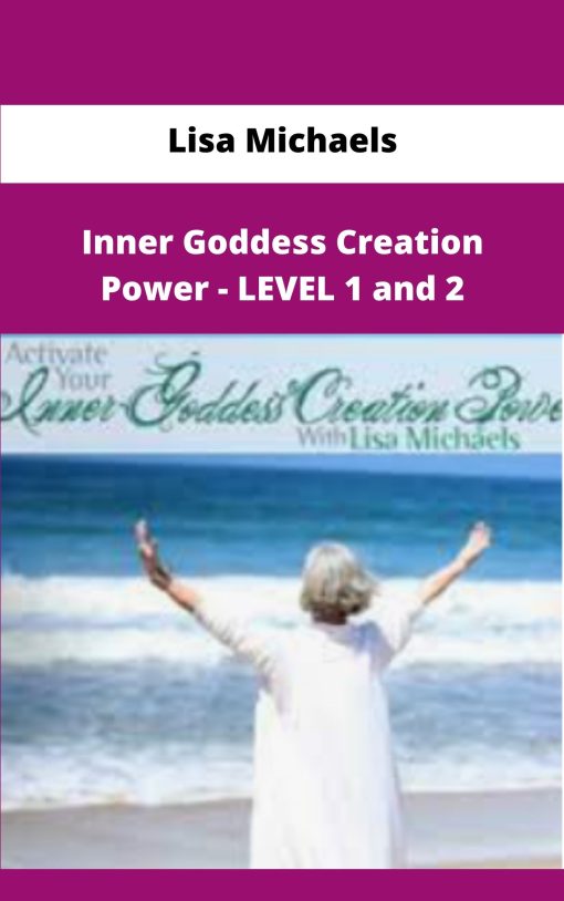 Lisa Michaels Inner Goddess Creation Power LEVEL and