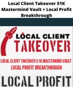 Local Client Takeover $1K Mastermind Vault + Local Profit Breakthrough | Available Now !