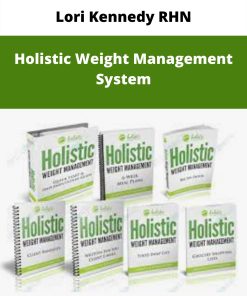 Lori Kennedy RHN – Holistic Weight Management System | Available Now !