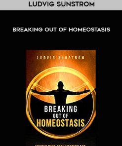 Ludvig Sunstrom – Breaking Out Of Homeostasis | Available Now !