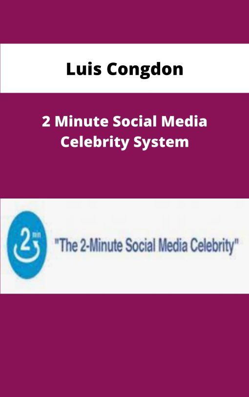 Luis Congdon Minute Social Media Celebrity System