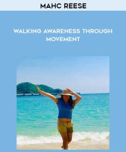 MaHc Reese – Walking Awareness Through Movement | Available Now !