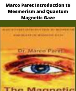 Marco Paret Introduction to Mesmerism and Quantum Magnetic Gaze