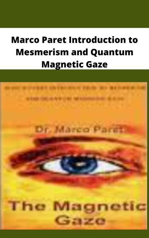 Marco Paret Introduction to Mesmerism and Quantum Magnetic Gaze