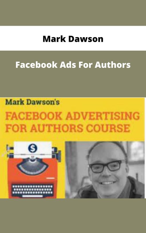 Mark Dawson – Facebook Ads For Authors | Available Now !